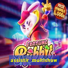 assistir multishow online gratis